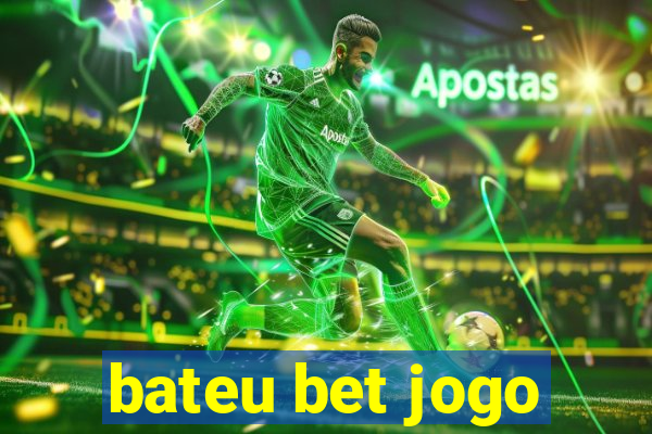 bateu bet jogo